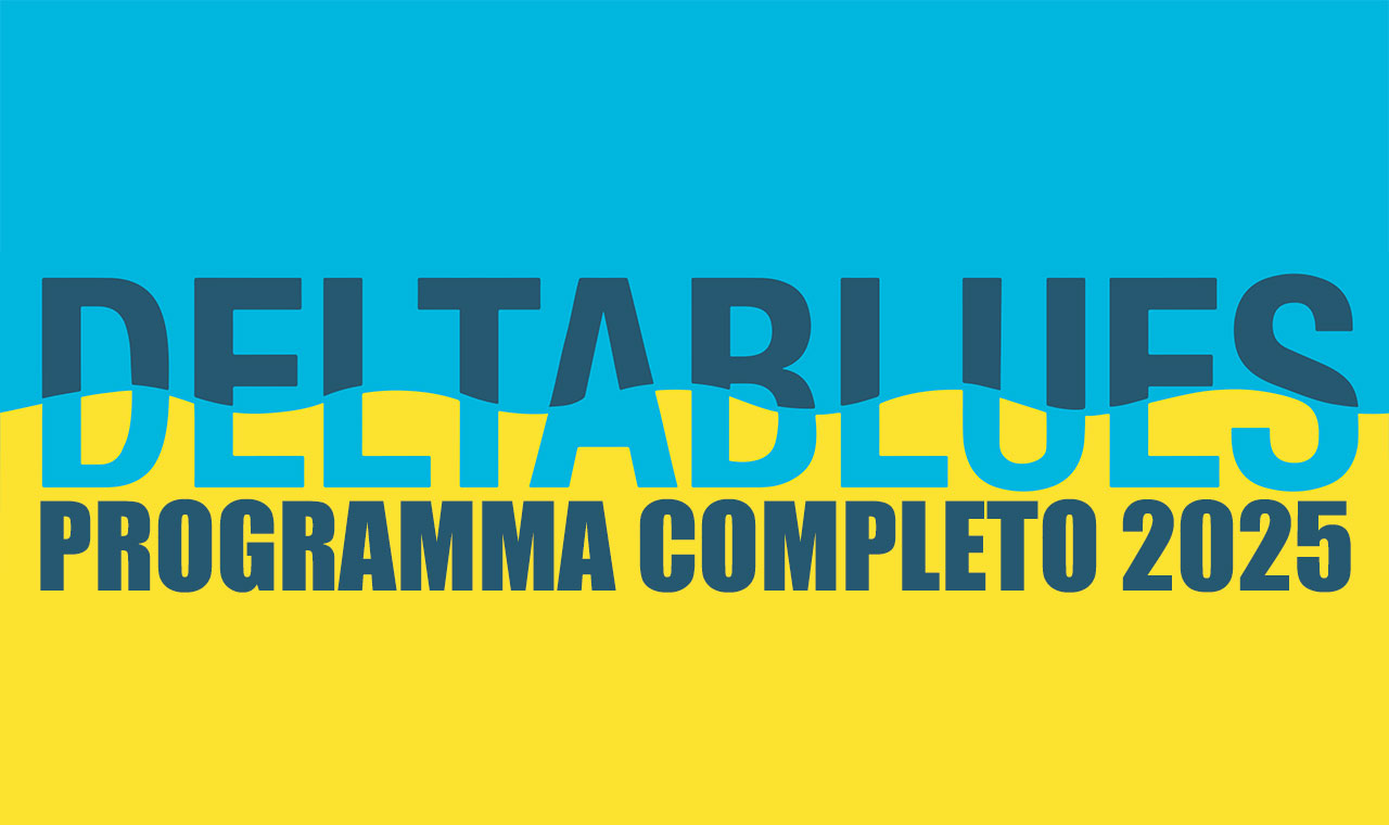 Deltablues 2025 - il programma